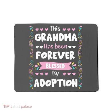This Grandma Forever Blessed By Adoption Adopted Children Mousepad