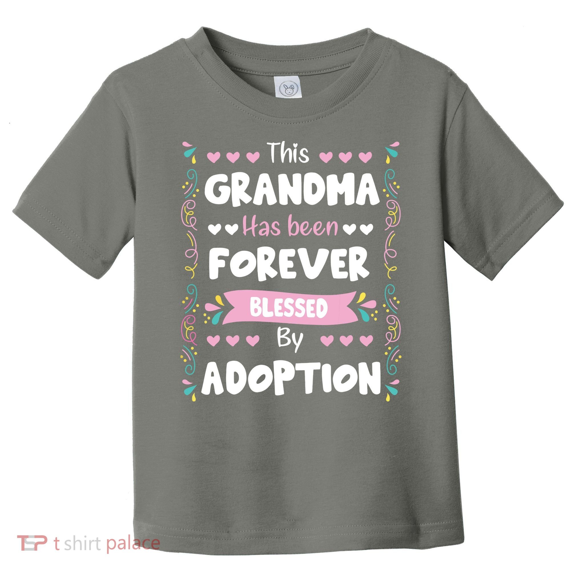 This Grandma Forever Blessed By Adoption Adopted Children Toddler T-Shirt