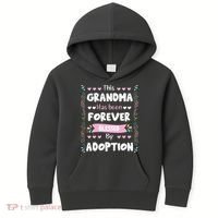 This Grandma Forever Blessed By Adoption Adopted Children Kids Hoodie thumb 0