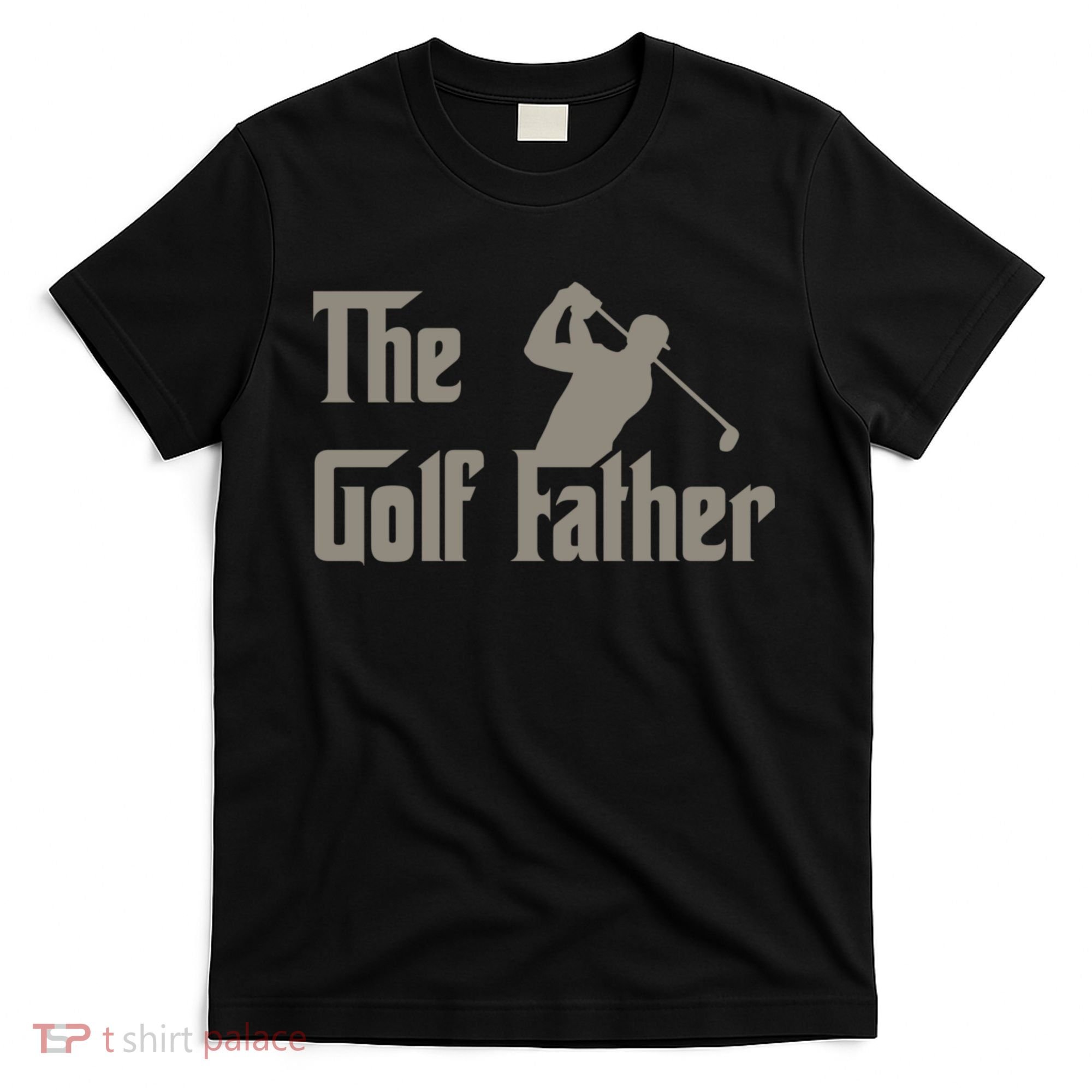 The Golf Father Funny Golfing For Golfer Fathers T-Shirt