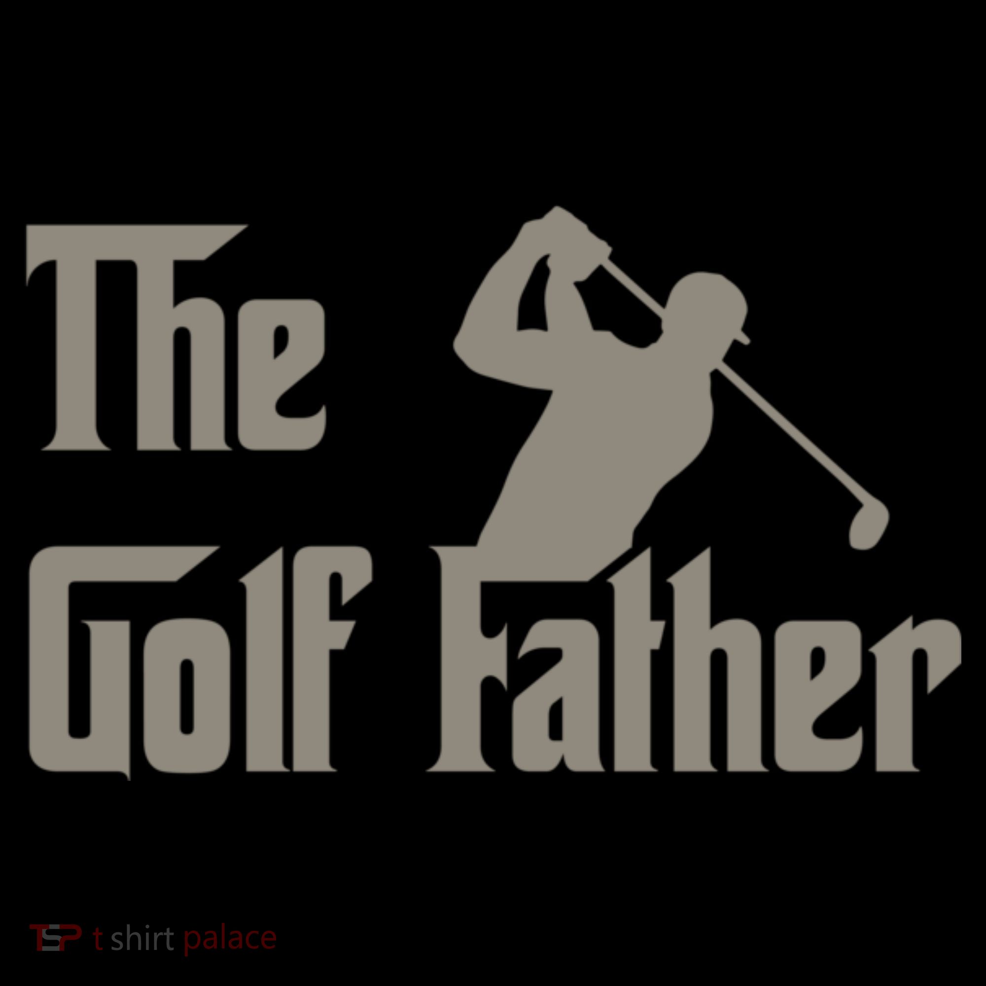 The Golf Father Funny Golfing For Golfer Fathers T-Shirt