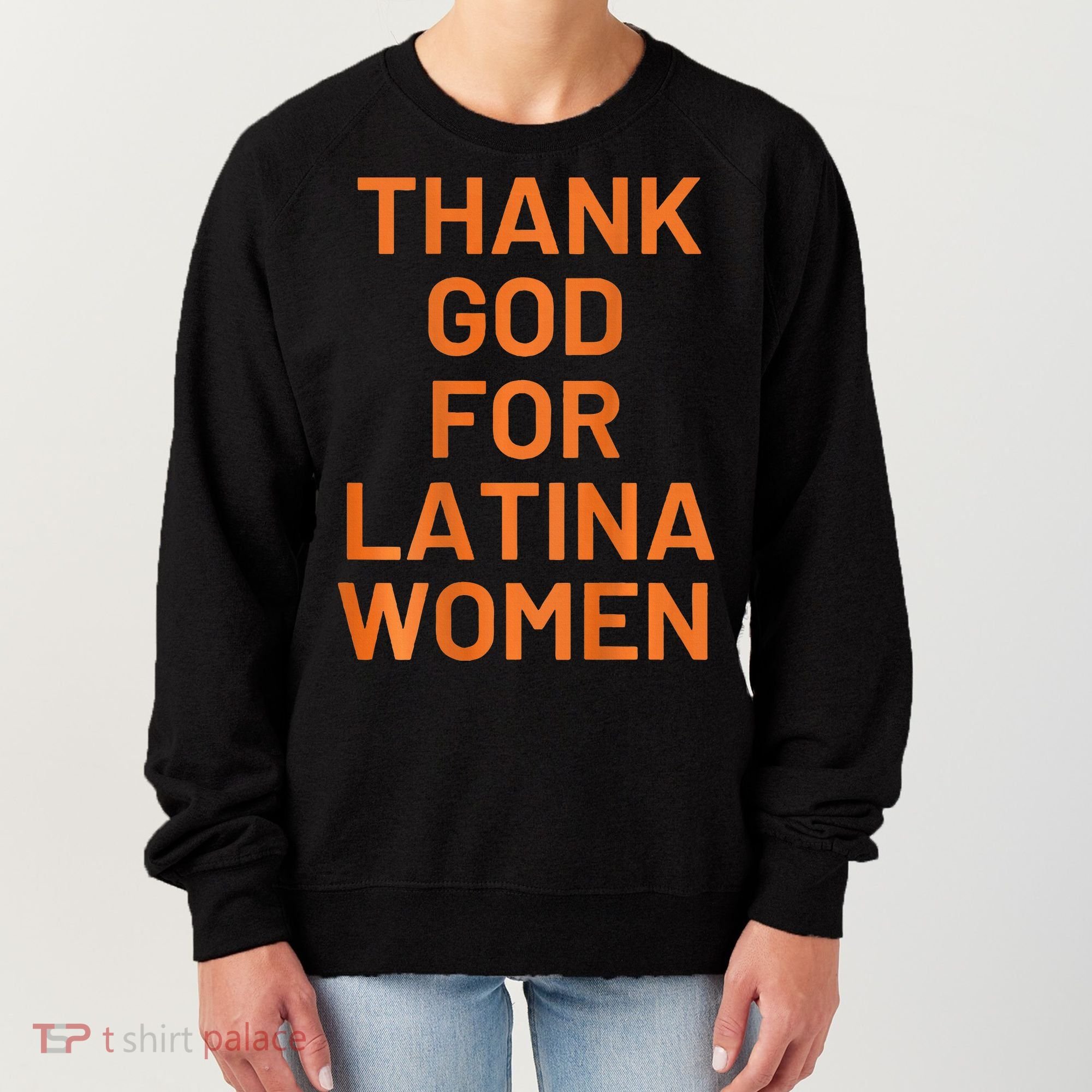 Thank God For Latina Women's Sweatshirt