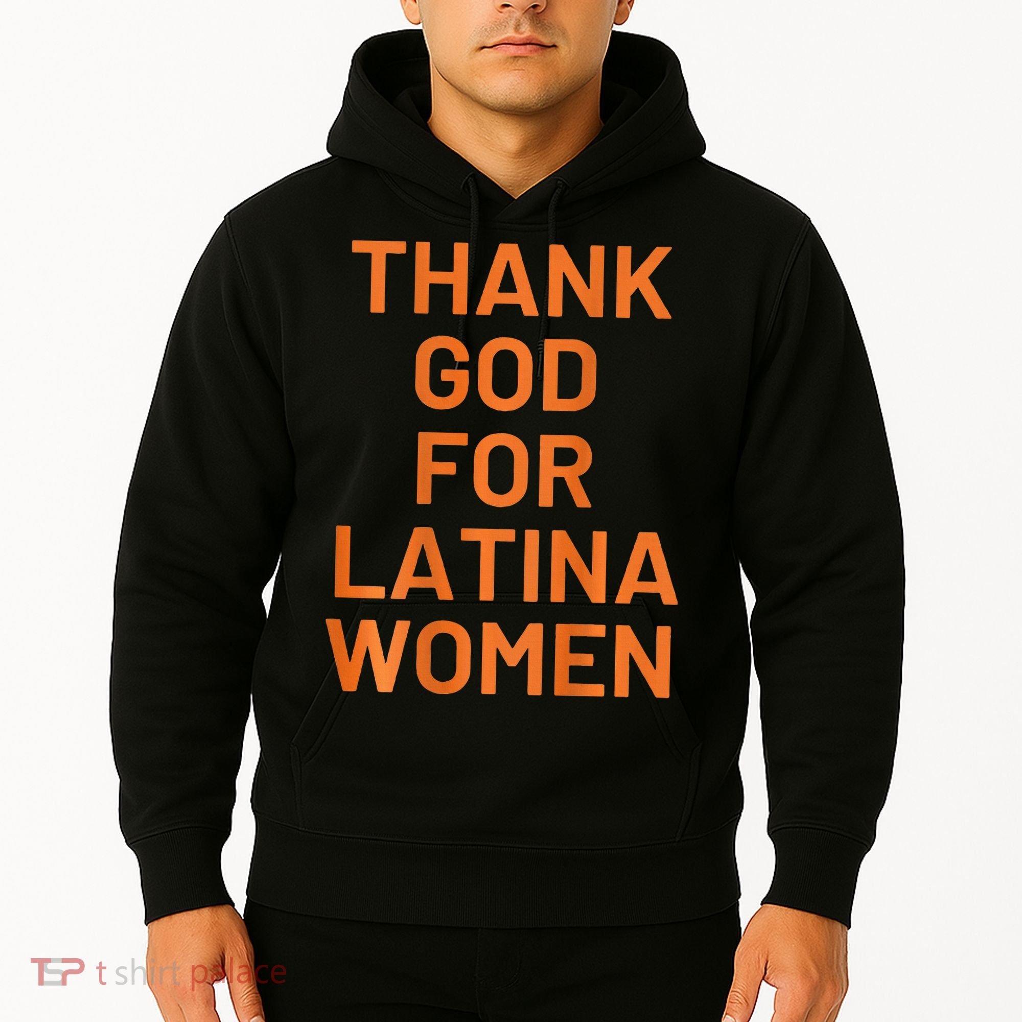 Thank God For Latina Hoodie