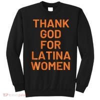 Thank God For Latina Sweatshirt thumb 0