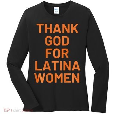 Thank God For Latina Women's Long Sleeve Shirt