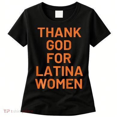 Thank God For Latina Women's T-Shirt