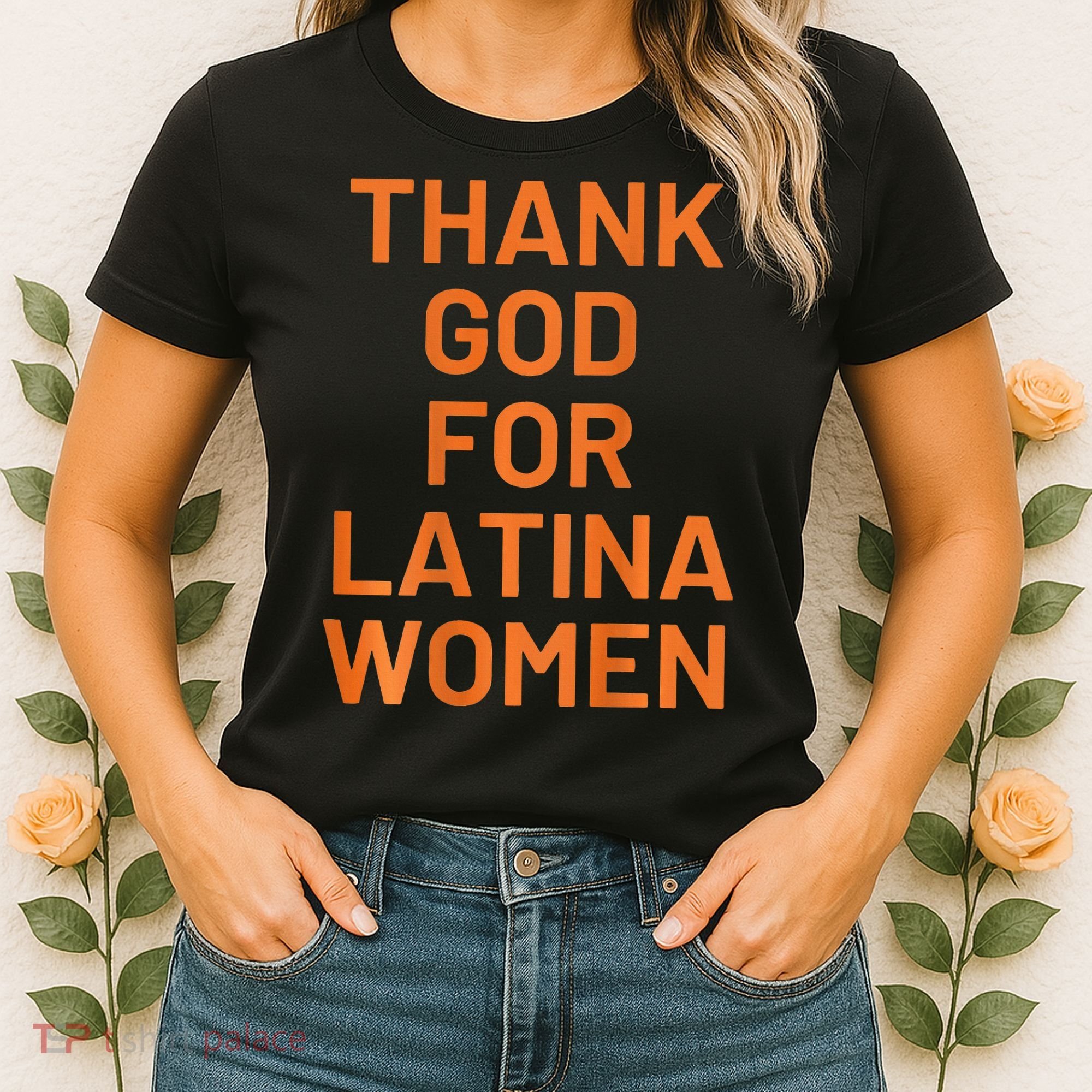 Thank God For Latina Women's T-Shirt