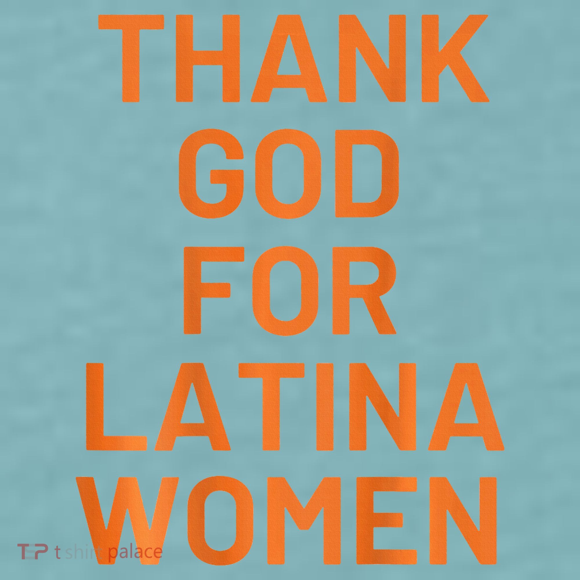 Thank God For Latina Sueded Cloud Jersey T-Shirt