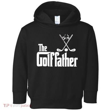 The Golf Father Gift For Dad Fathers Day Toddler Hoodie