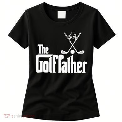 The Golf Father Gift For Dad Fathers Day Women's T-Shirt