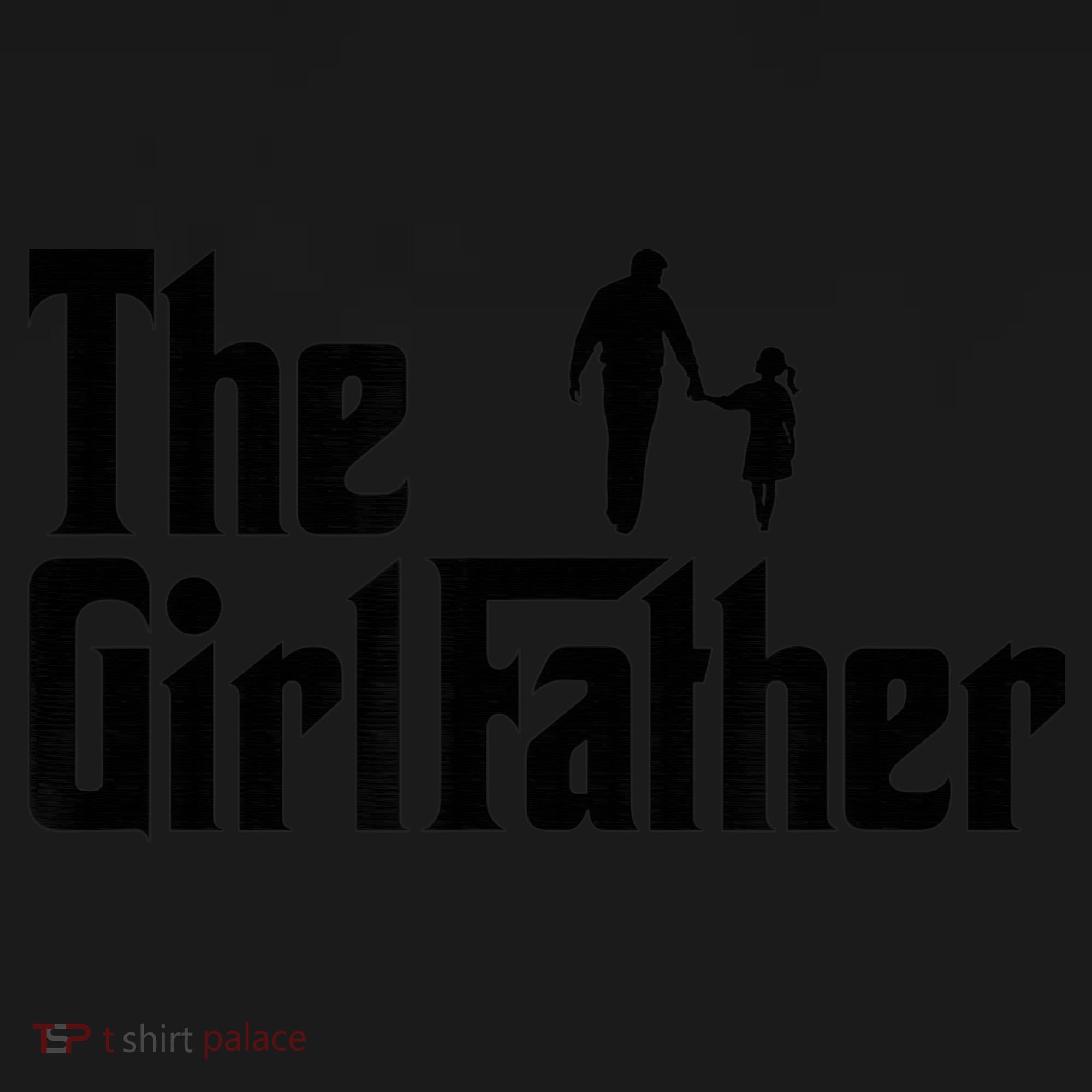  The Girl Father Funny Dad of Girl Daddy Daughter T-Shirt