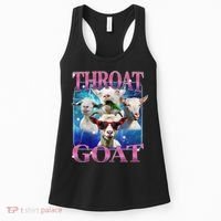 Throat Goat Funny Inappropriate Adult Humor Unhinged Meme Women's Tank Top thumb 0