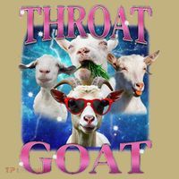 Throat Goat Funny Inappropriate Adult Humor Unhinged Meme T-Shirt thumb 7