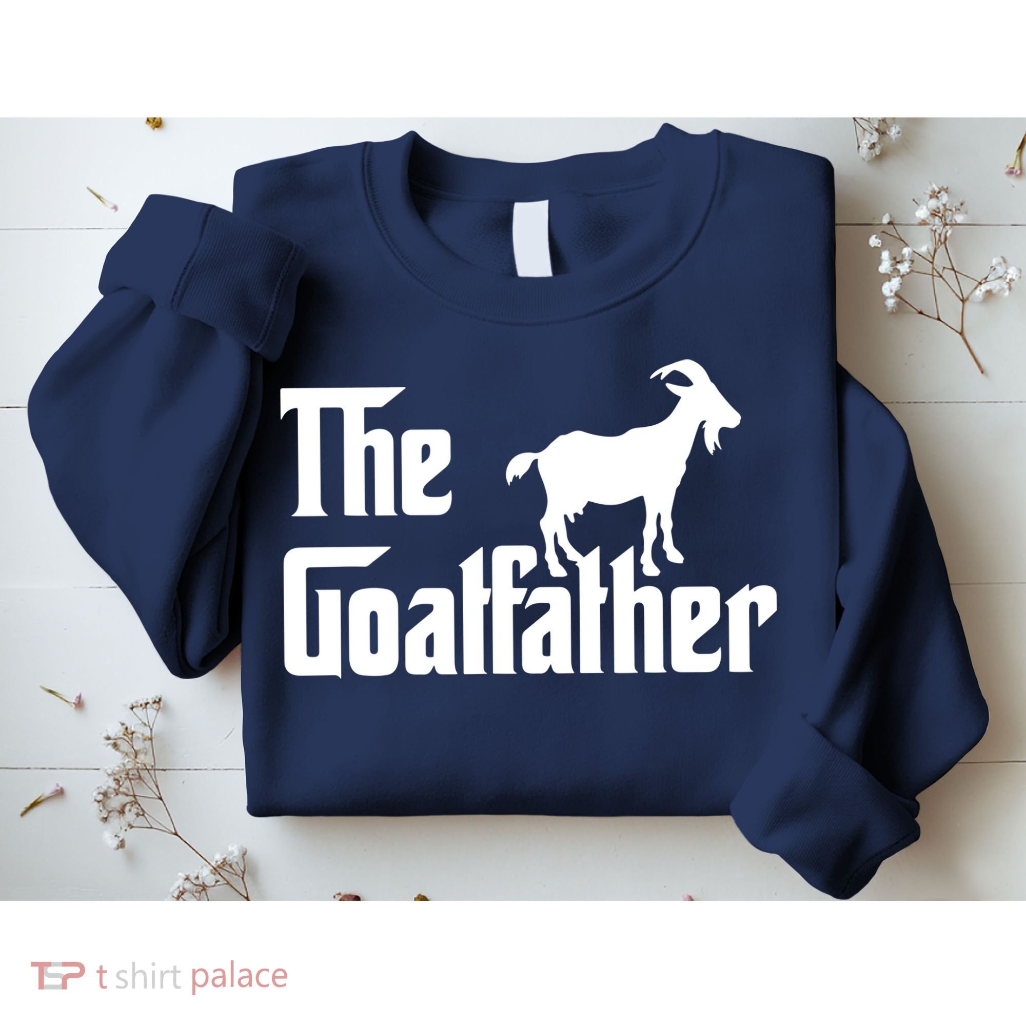 The Goatfather Funny Goat Father Lover Gift Sweatshirt