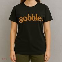 Thanksgiving Gobble Funny Turkey Day T-Shirt thumb 4