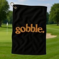 Thanksgiving Gobble Funny Turkey Day Golf Towel thumb 1