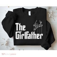 The Girlfather Funny MotherS Day Sweatshirt thumb 2