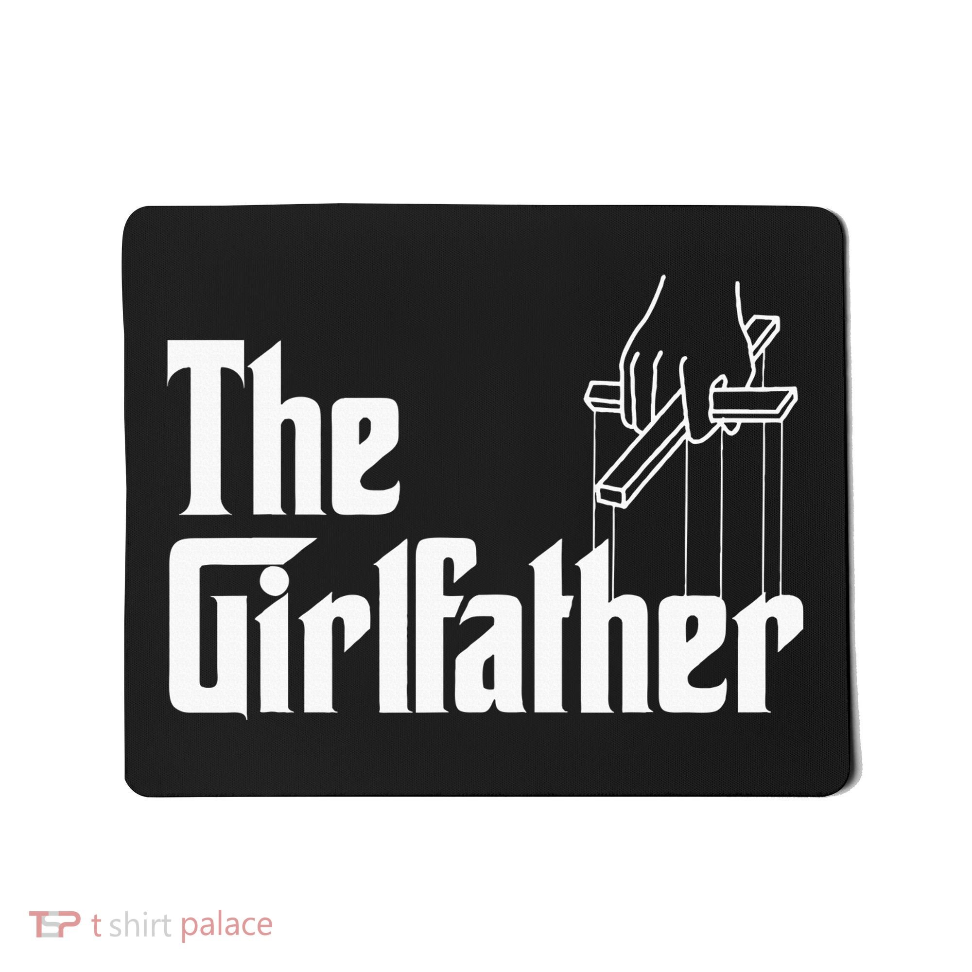 The Girlfather Funny MotherS Day Mousepad