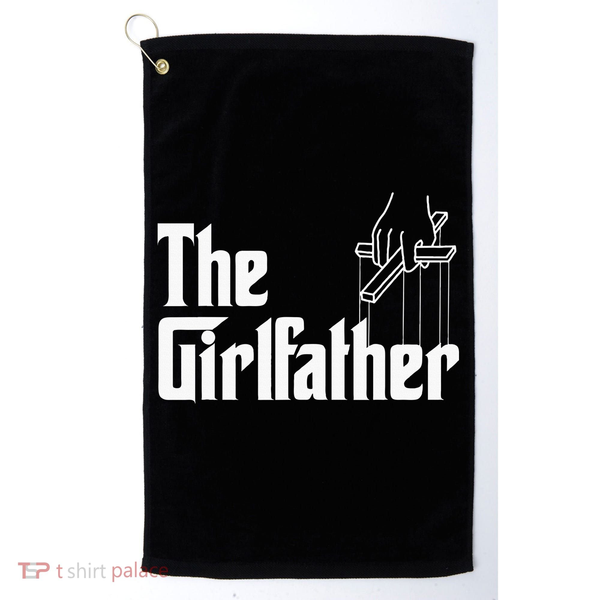 The Girlfather Funny MotherS Day Golf Towel
