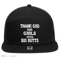 Thank God For With Big Butts 7 Panel Mesh Trucker Snapback Hat thumb 0