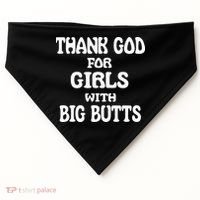 Thank God For With Big Butts USA-Made Doggie Bandana thumb 0