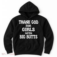 Thank God For With Big Butts Hoodie thumb 0