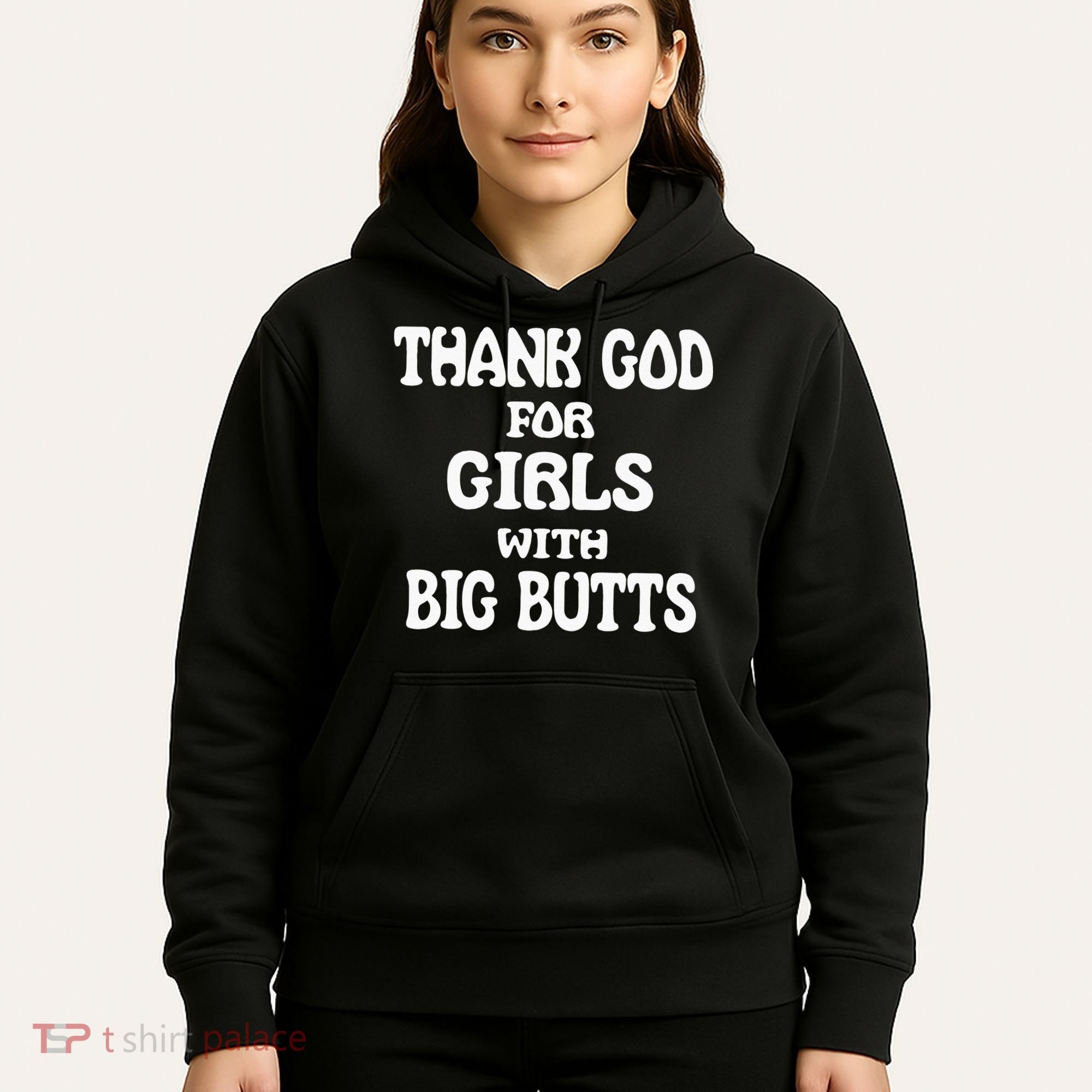 Thank God For With Big Butts Hoodie