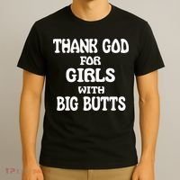 Thank God For With Big Butts T-Shirt thumb 3