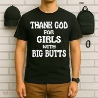 Thank God For With Big Butts T-Shirt thumb 6