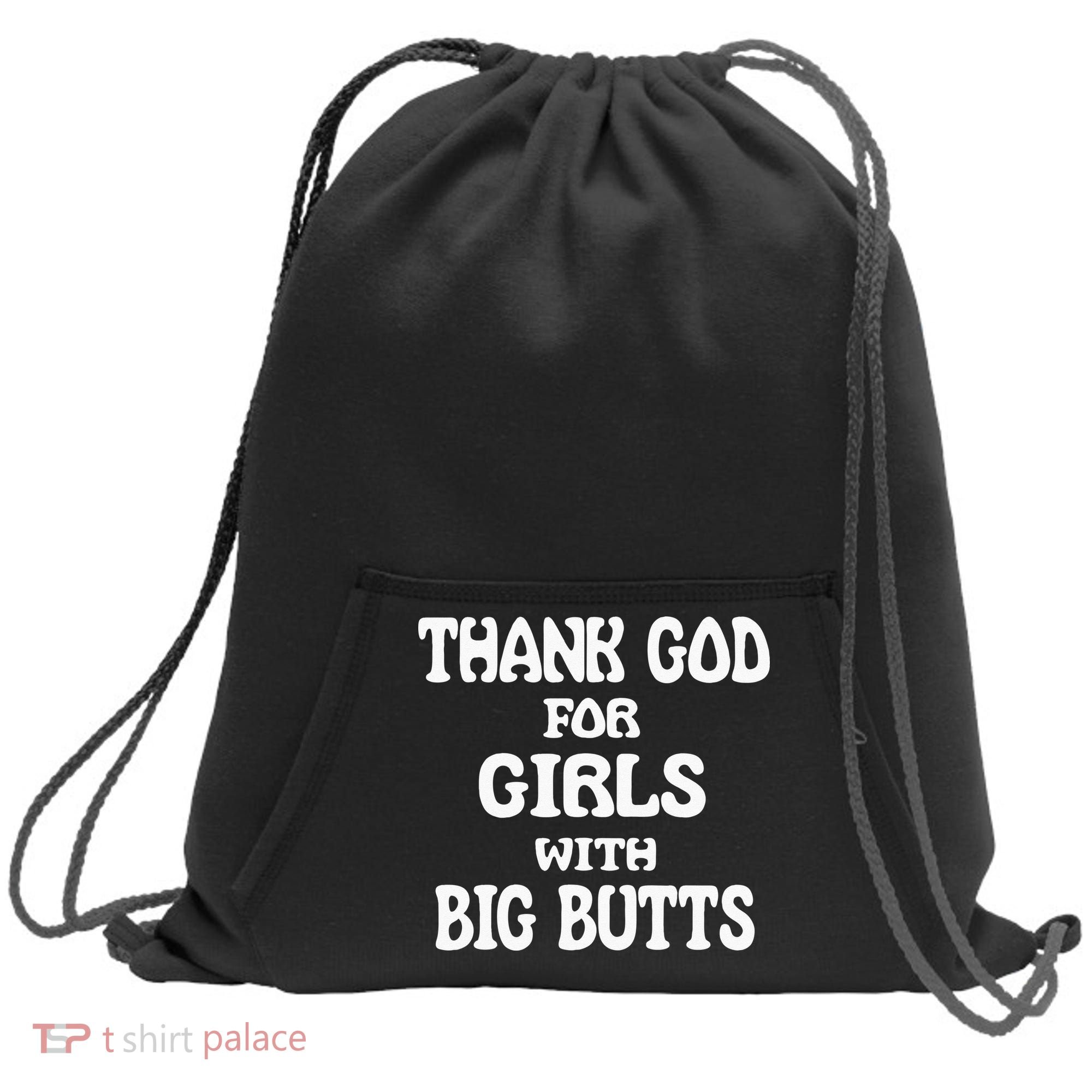Thank God For With Big Butts Sweatshirt Cinch Pack Bag