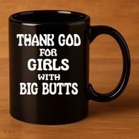 Thank God For With Big Butts 11oz C Handle Ceramic Mug thumb 3
