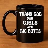 Thank God For With Big Butts 11oz C Handle Ceramic Mug thumb 4