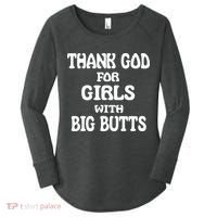 Thank God For With Big Butts Women's Perfect Tri Tunic Long Sleeve Shirt thumb 0