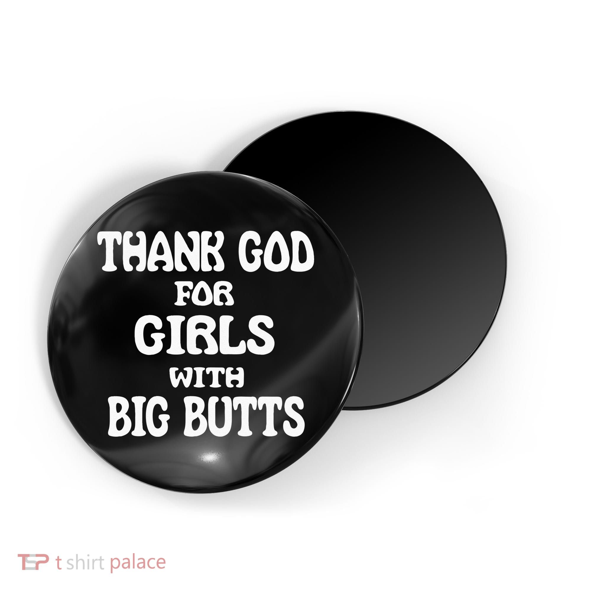 Thank God For With Big Butts Magnet