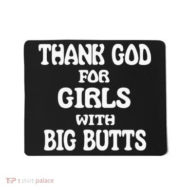 Thank God For With Big Butts Mousepad