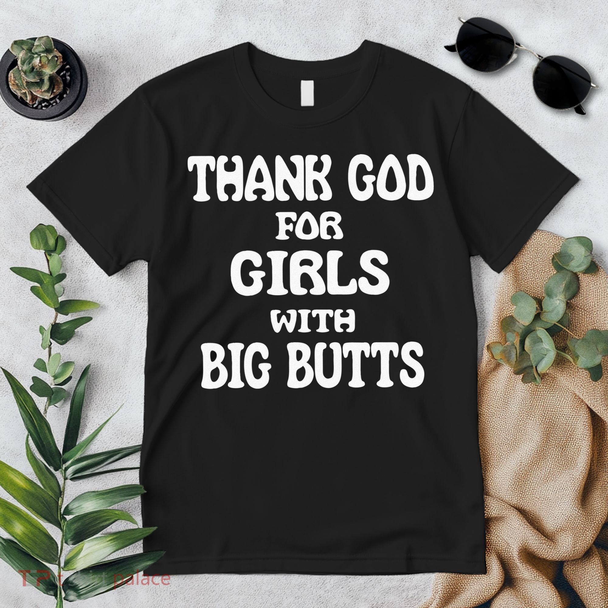 Thank God For With Big Butts Premium T-Shirt