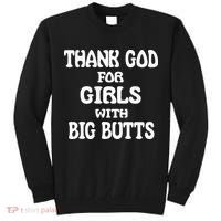 Thank God For With Big Butts Tall Sweatshirt thumb 0