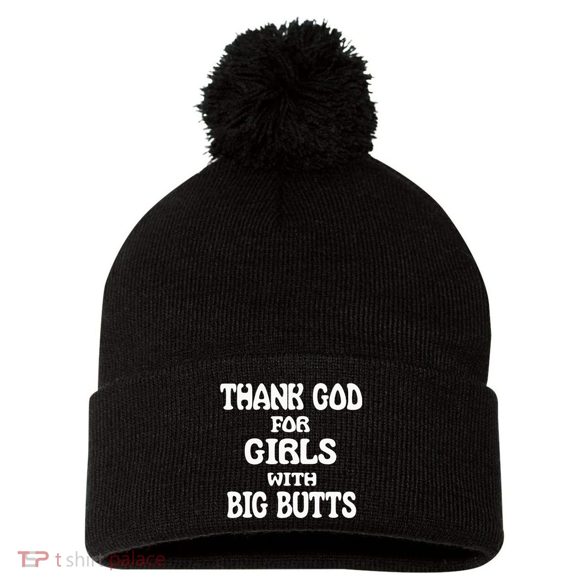 Thank God For With Big Butts Pom Pom 12in Knit Beanie