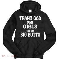Thank God For With Big Butts Tie Dye Hoodie thumb 0
