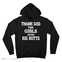 Thank God For With Big Butts Tall Hoodie thumb 0