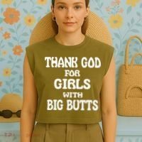 Thank God For With Big Butts Garment-Dyed Women's Muscle Tee thumb 4
