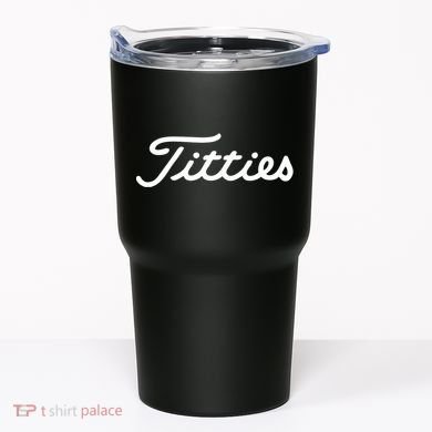Titties Gift Funny Saying Golfer Golfing Gift Tumbler