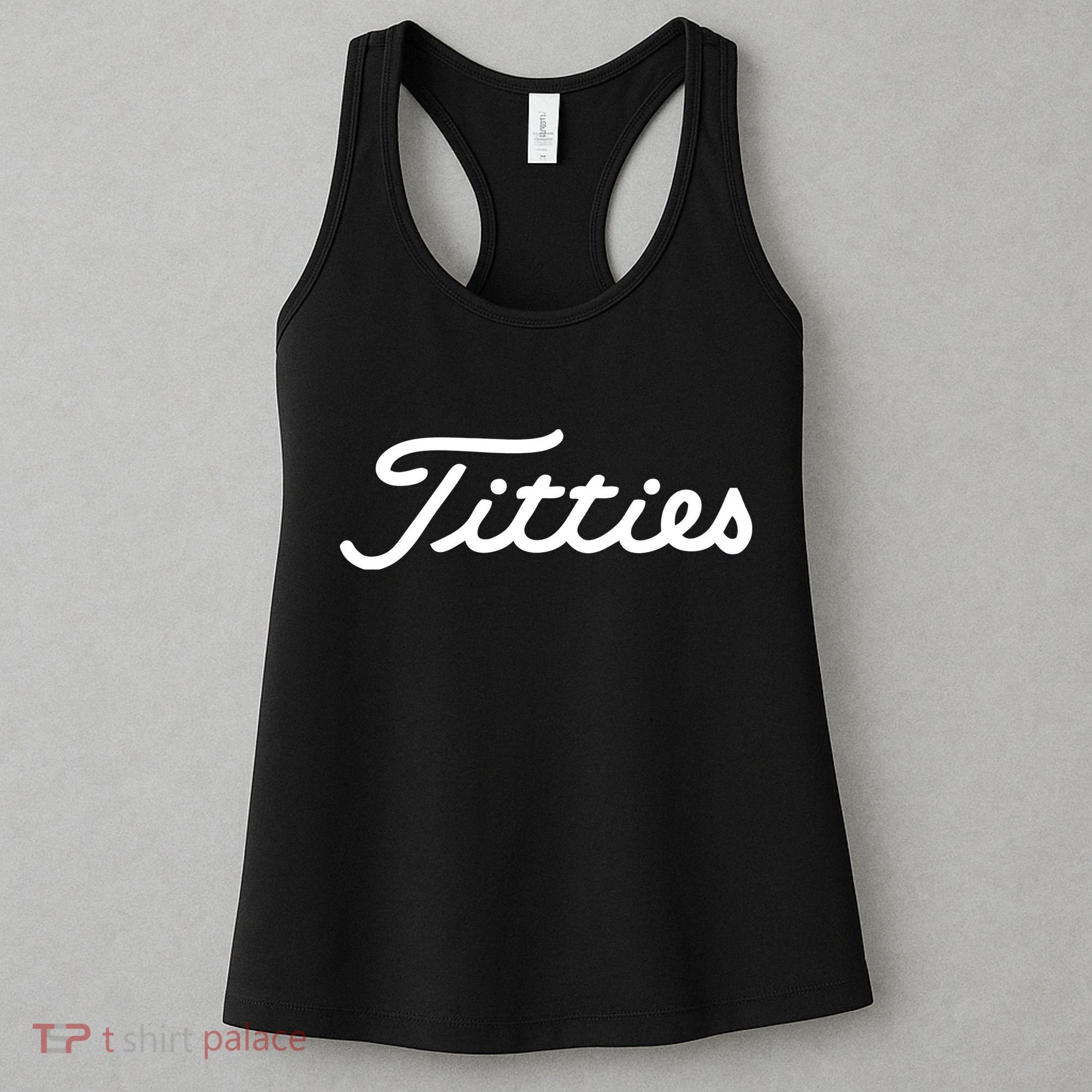 Titties Gift Funny Saying Golfer Golfing Gift Women's Tank Top