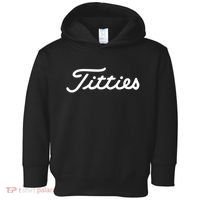 Titties Gift Funny Saying Golfer Golfing Gift Toddler Hoodie thumb 0