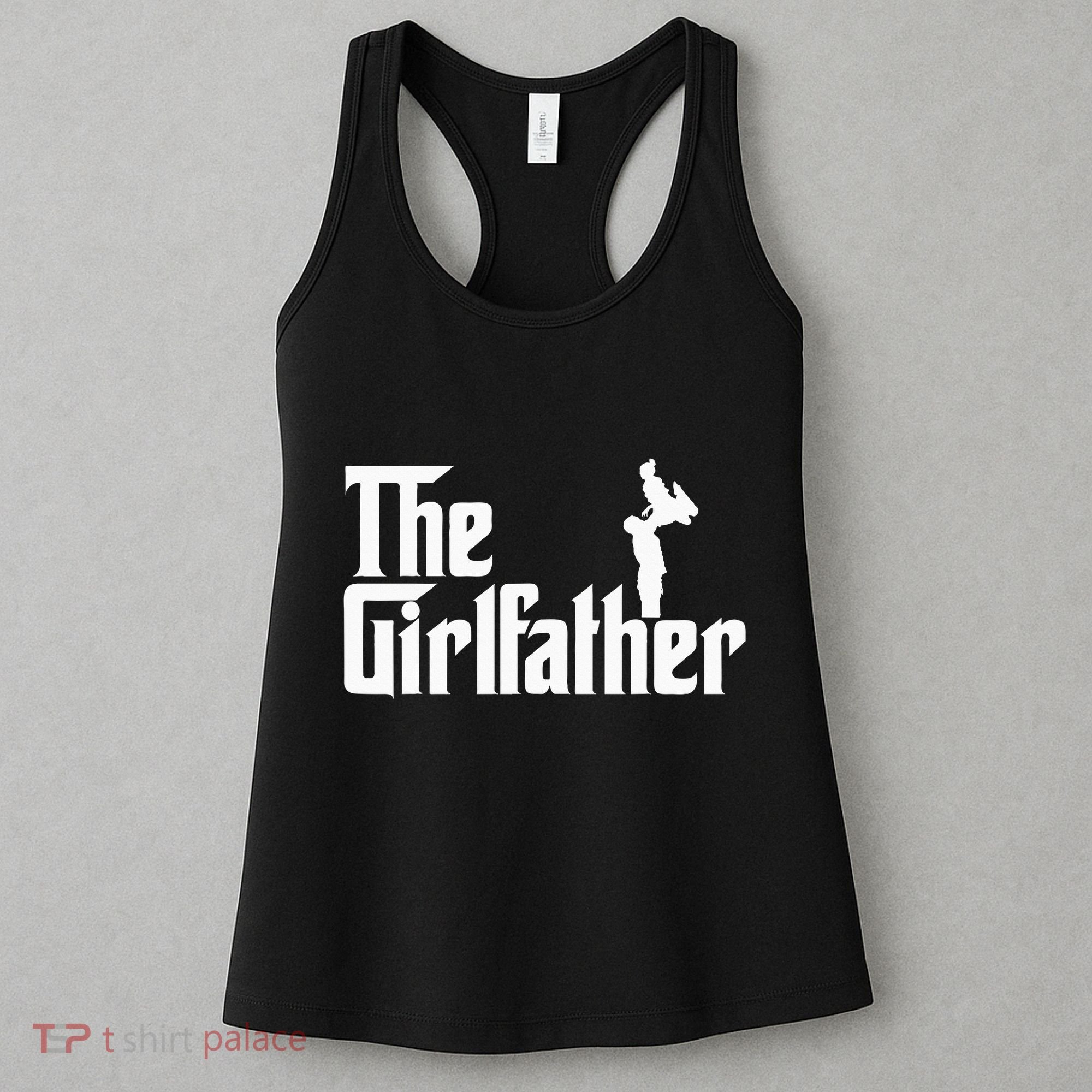 The Girl Father Gift Funny Dad Best FatherS Day Women's Tank Top