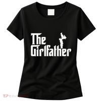 The Girl Father Gift Funny Dad Best FatherS Day Women's T-Shirt thumb 0