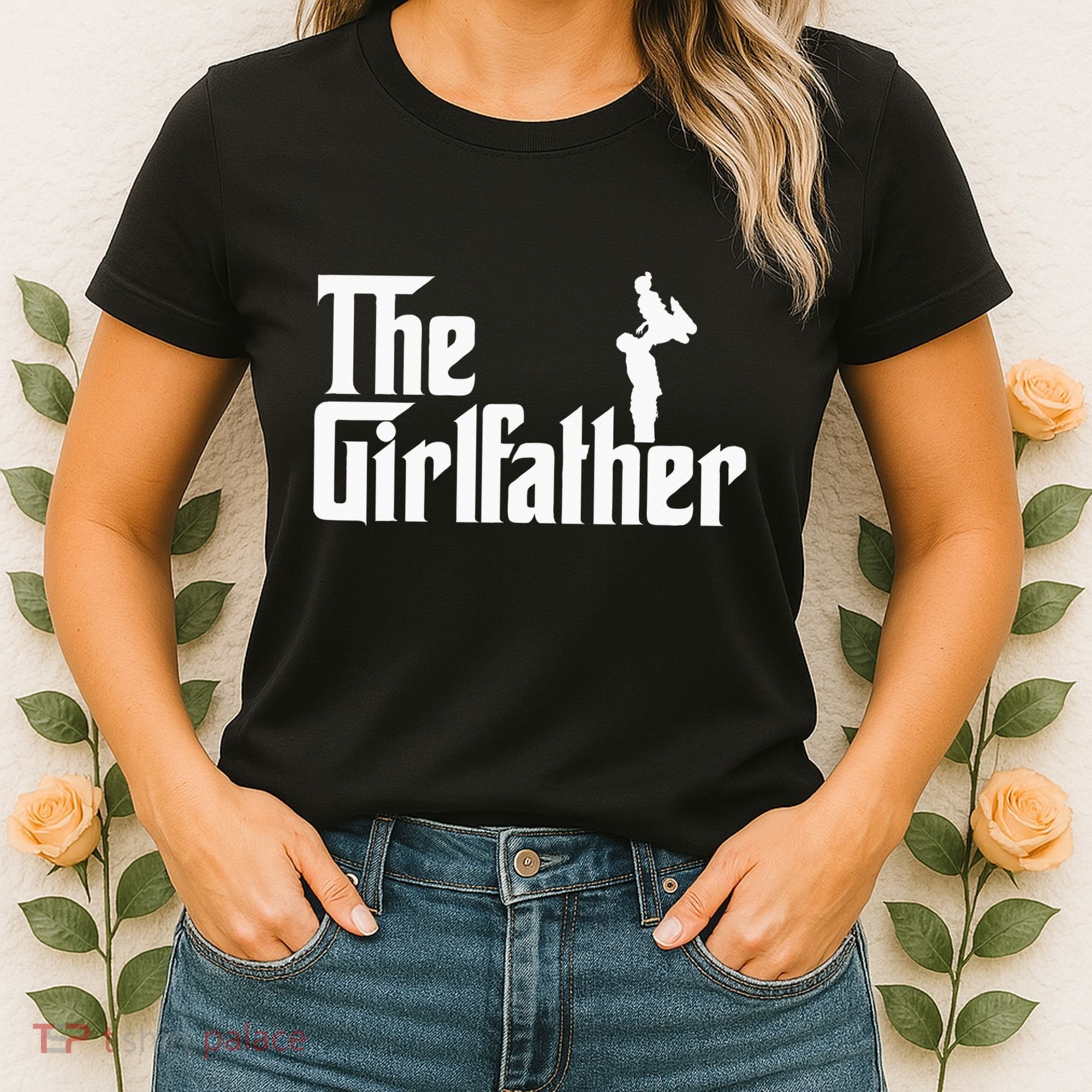 The Girl Father Gift Funny Dad Best FatherS Day Women's T-Shirt