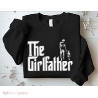 The Girlfather Funny Daddy Daughter Sweatshirt thumb 2