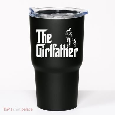 The Girlfather Funny Daddy Daughter Tumbler