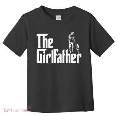 The Girlfather Funny Daddy Daughter Toddler T-Shirt
